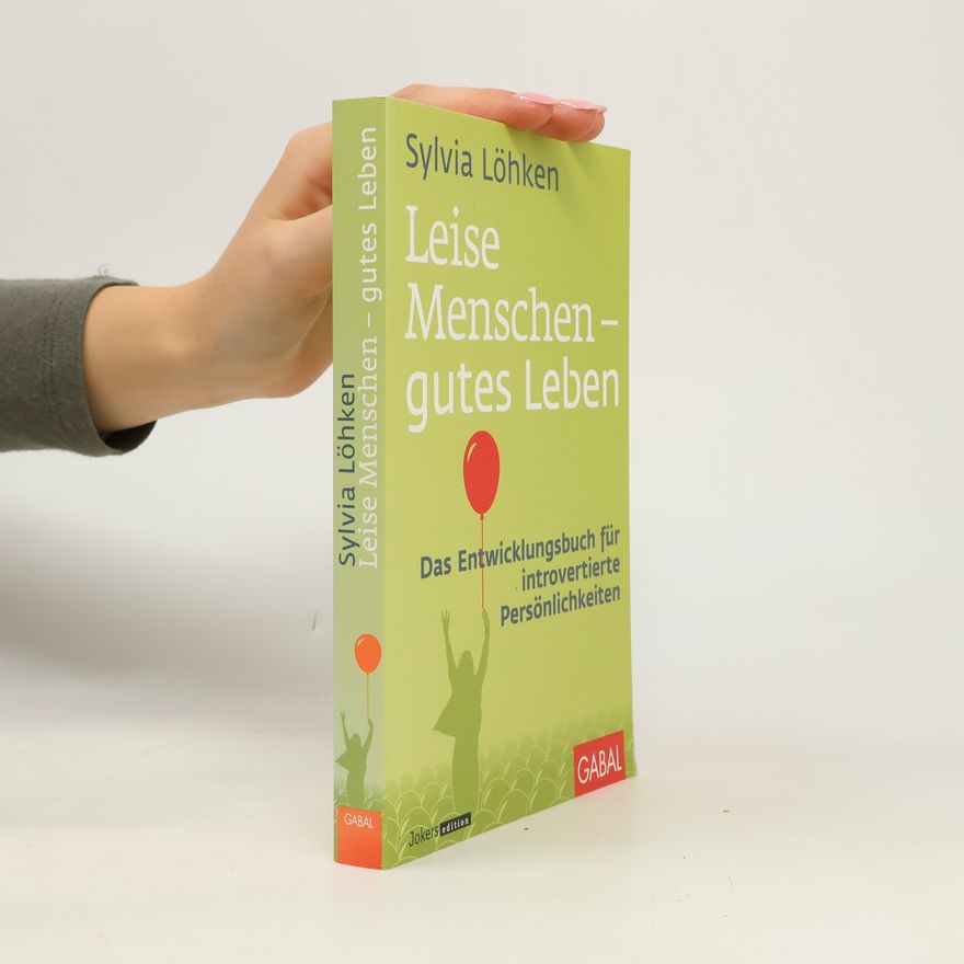 Sylvia C. Löhken Leise Menschen - gutes Leben