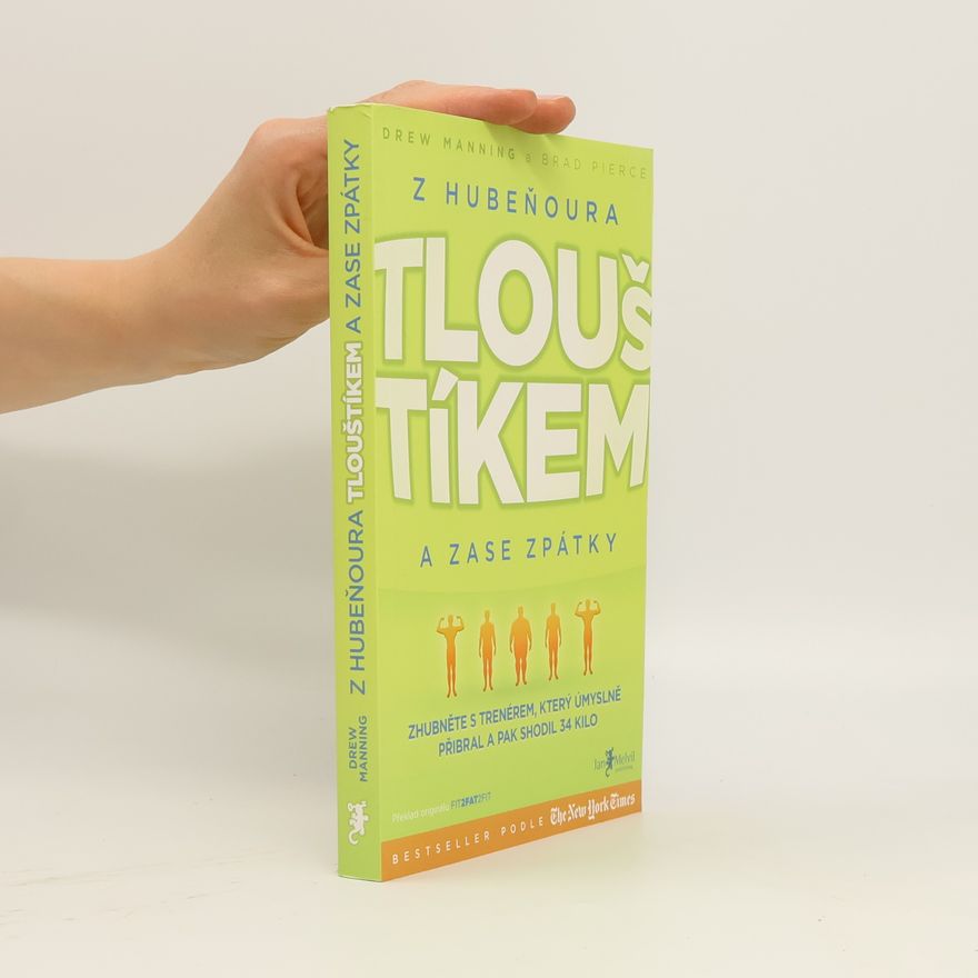Drew Manning Z hubeňoura tlouštíkem a zase zpátky