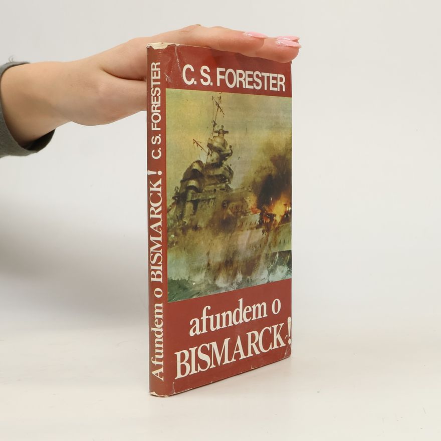 C. S. Forester Afundem o Bismarck!