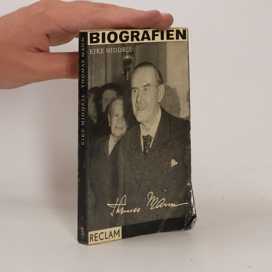 Eike Middell Biografien. Thomas Mann