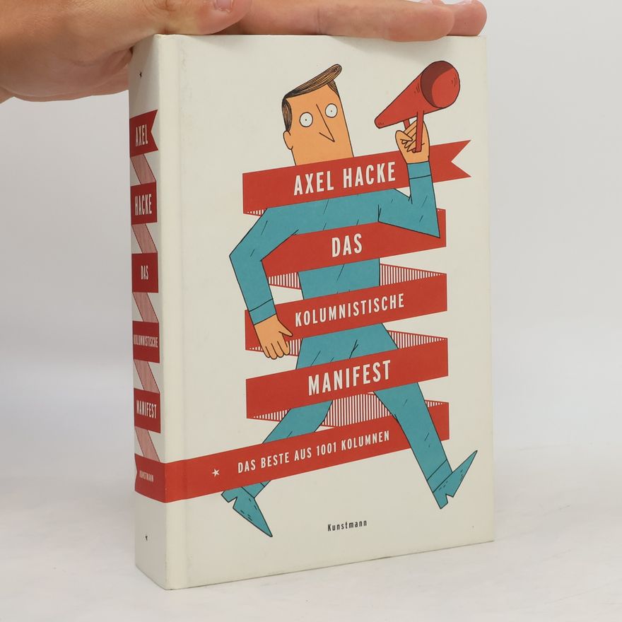 Axel Hacke Das kolumnistische Manifest