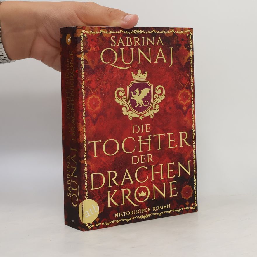 Sabrina Qunaj Die Tochter der Drachenkrone