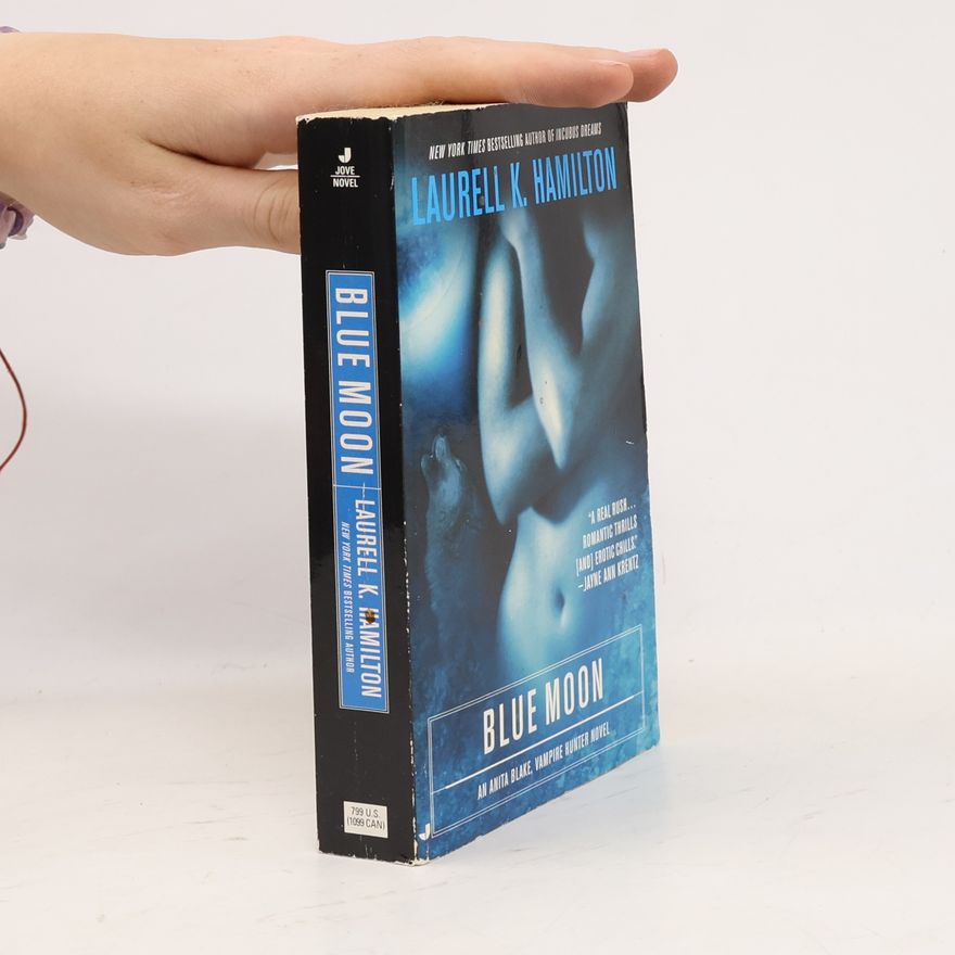 Laurell K. Hamilton Blue Moon: An Anita Blake, Vampire Hunter Novel