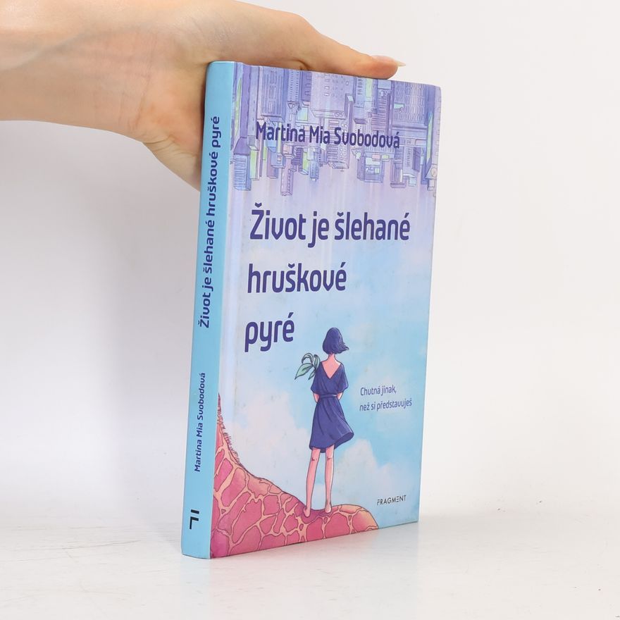 Martina Svobodová Život je šlehané hruškové pyré