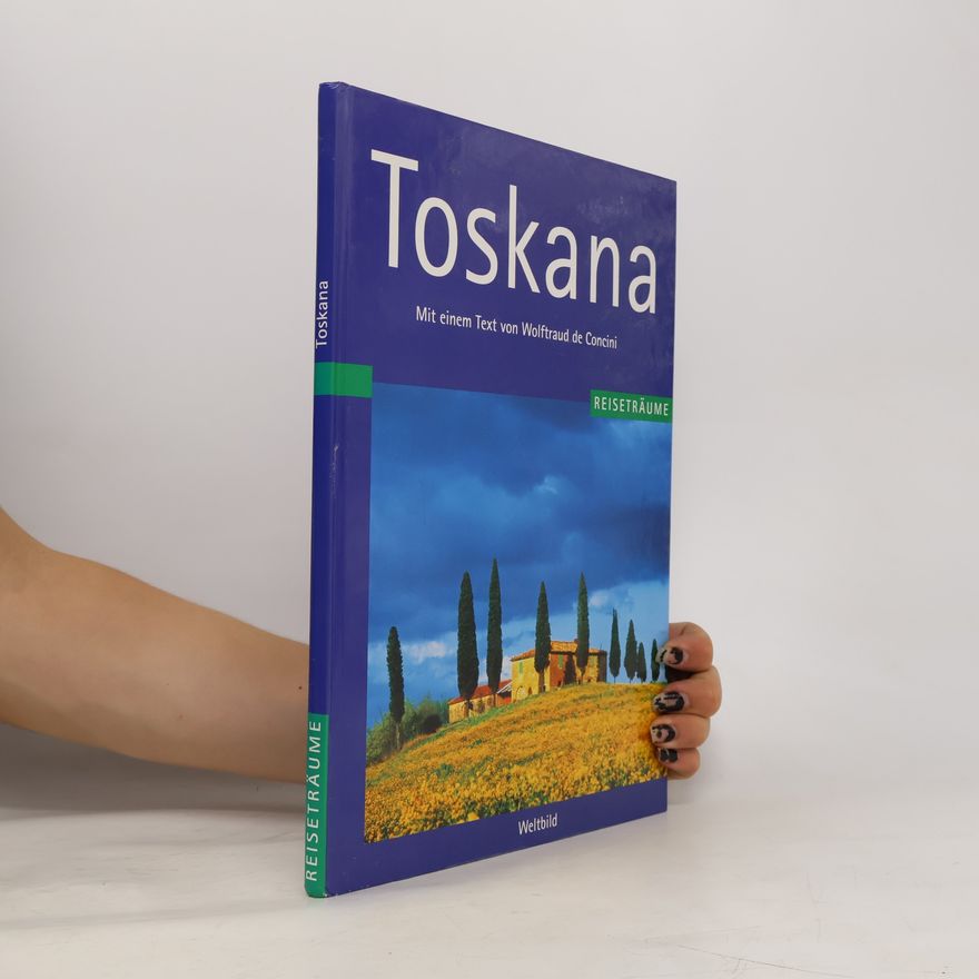Wolftraud de Concini Toskana