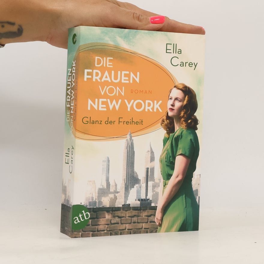 Ella Carey Die Frauen von New York - Glanz der Freiheit