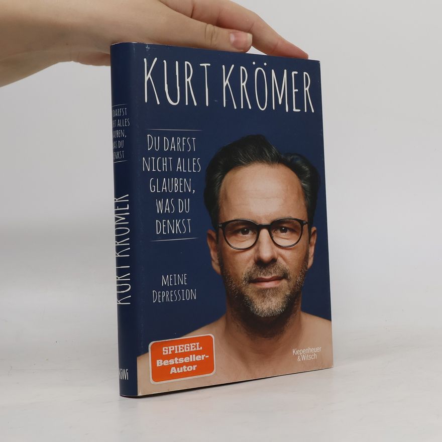 Kurt Krömer Du darfst nicht alles glauben, was du denkst