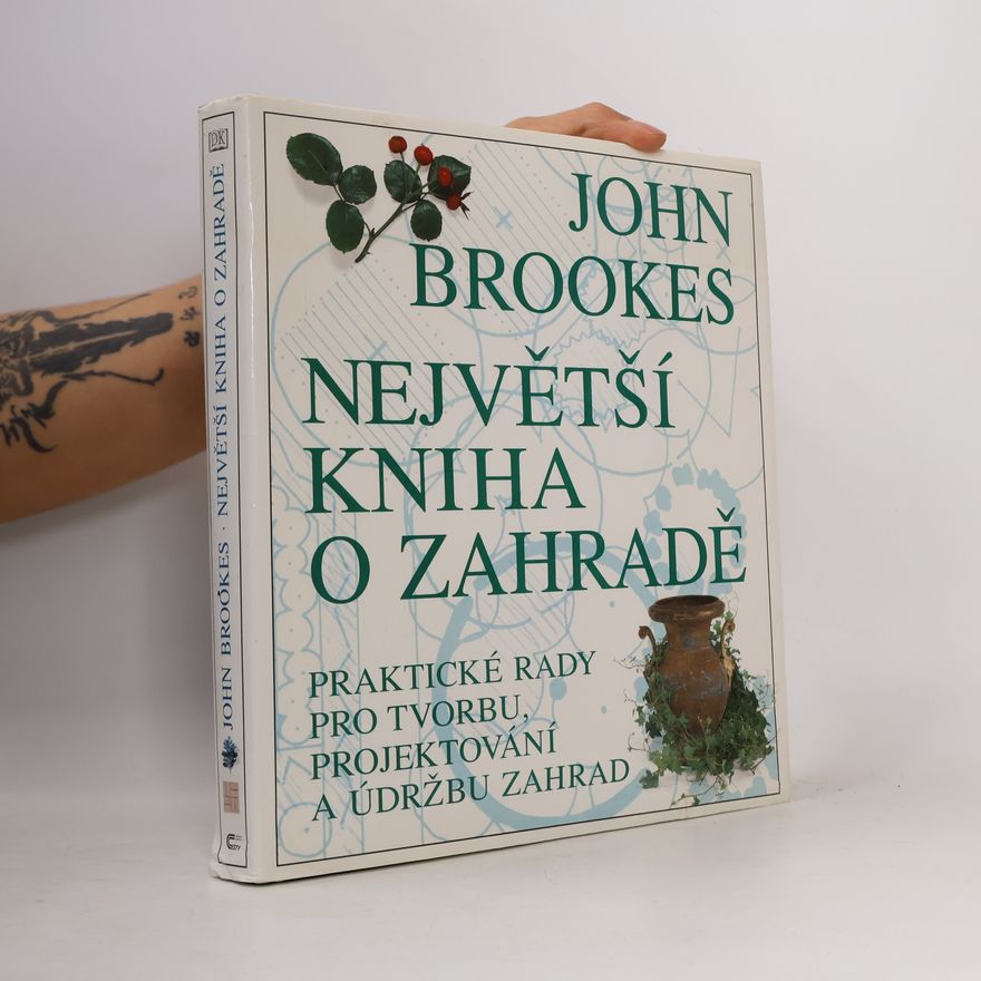 John Brookes Největší kniha o zahradě