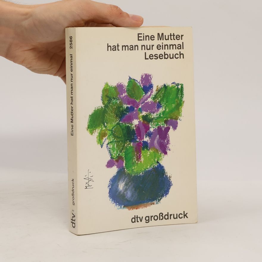 Helga Dick Eine Mutter hat man nur einmal