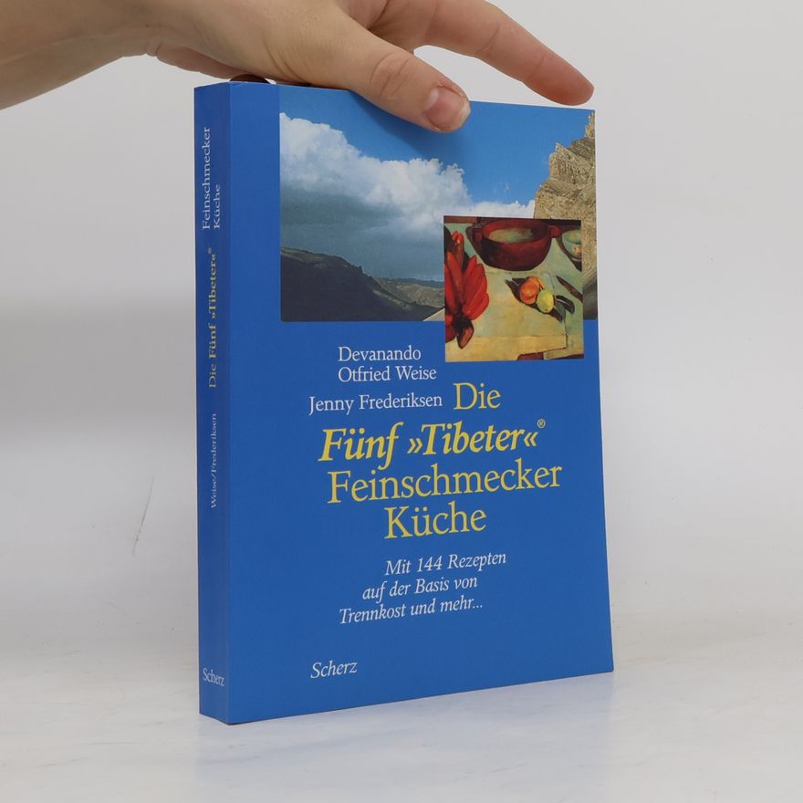 Devanando O. Weise  Die Fünf 'Tibeter' Feinschmecker Küche