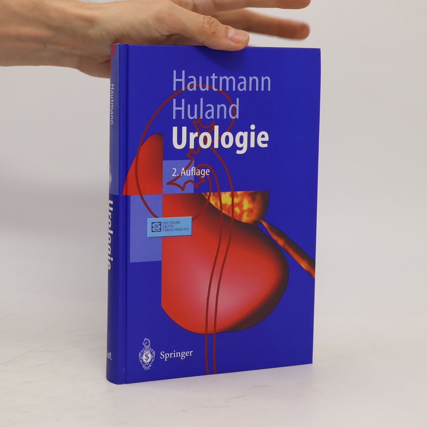 Richard Hautmann Urologie (Springer-Lehrbuch) - 2. Auflage