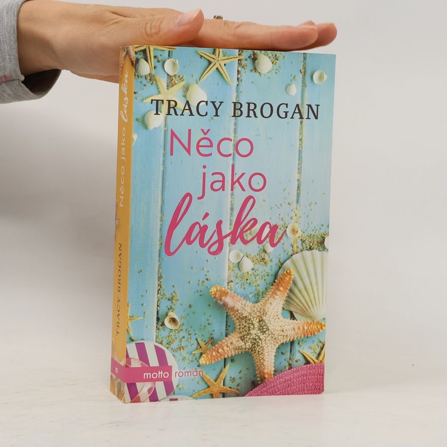 Tracy Brogan Něco jako láska