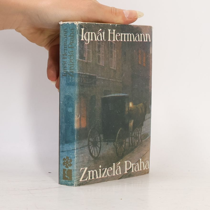 Ignát Herrmann Zmizelá Praha