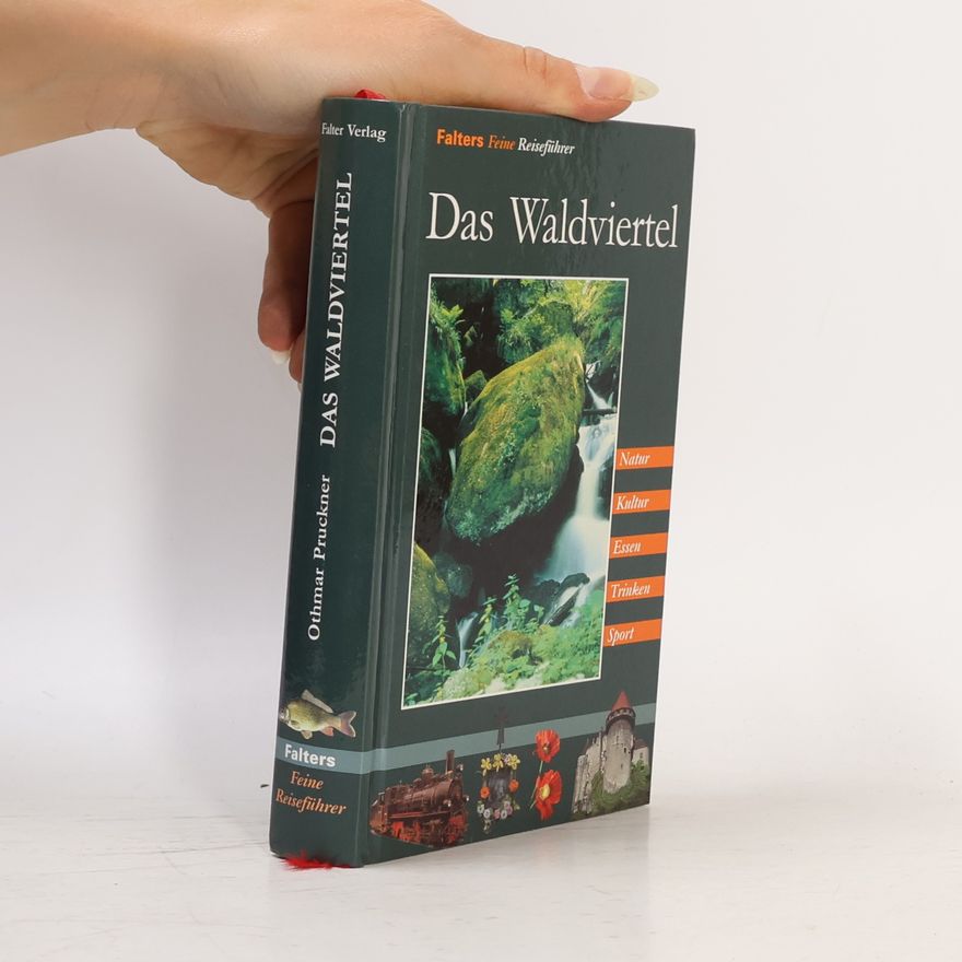 Othmar Pruckner Das Waldviertel
