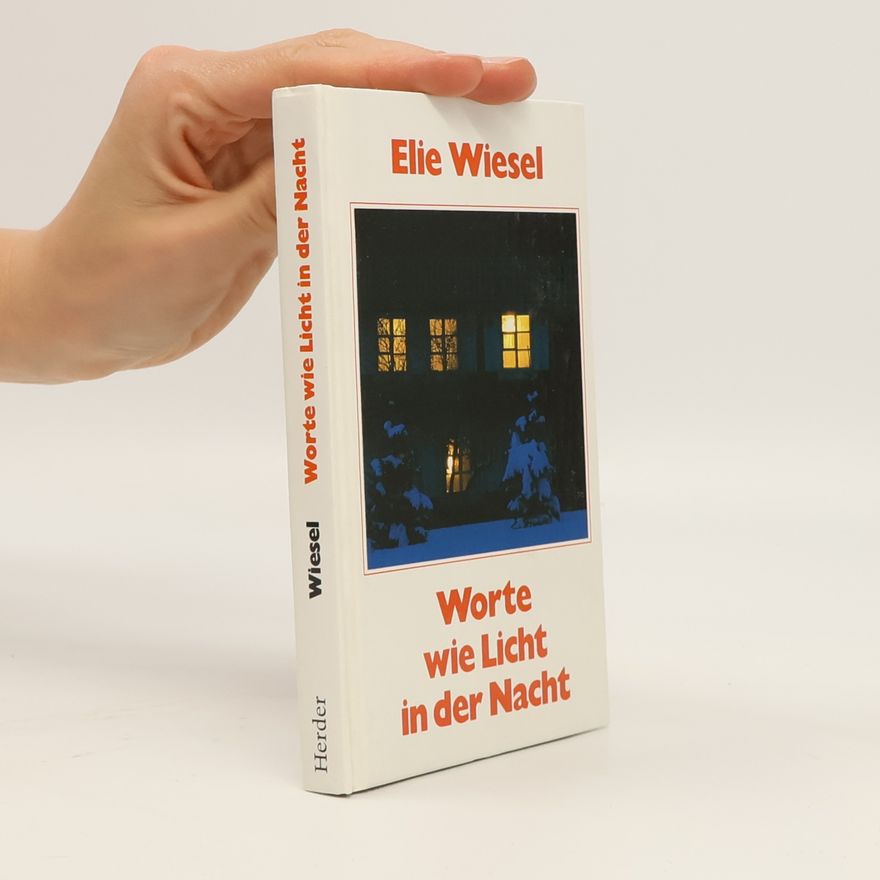 Elie Wiesel Worte wie Licht in der Nacht