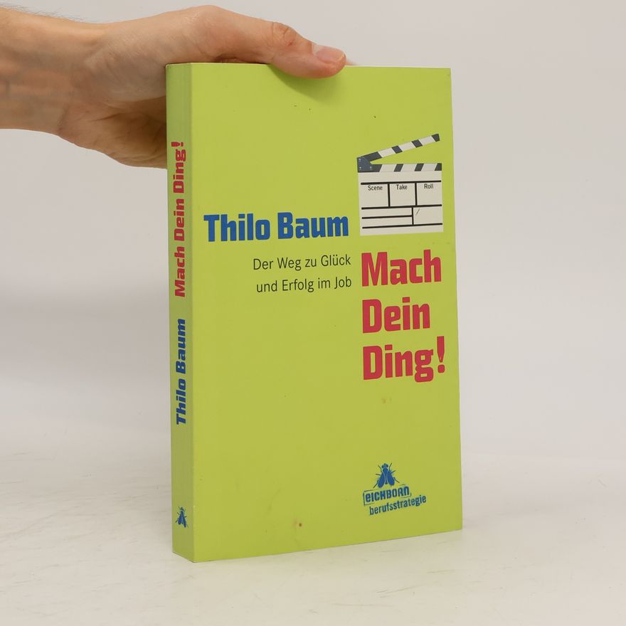 Thilo Baum Mach Dein Ding!