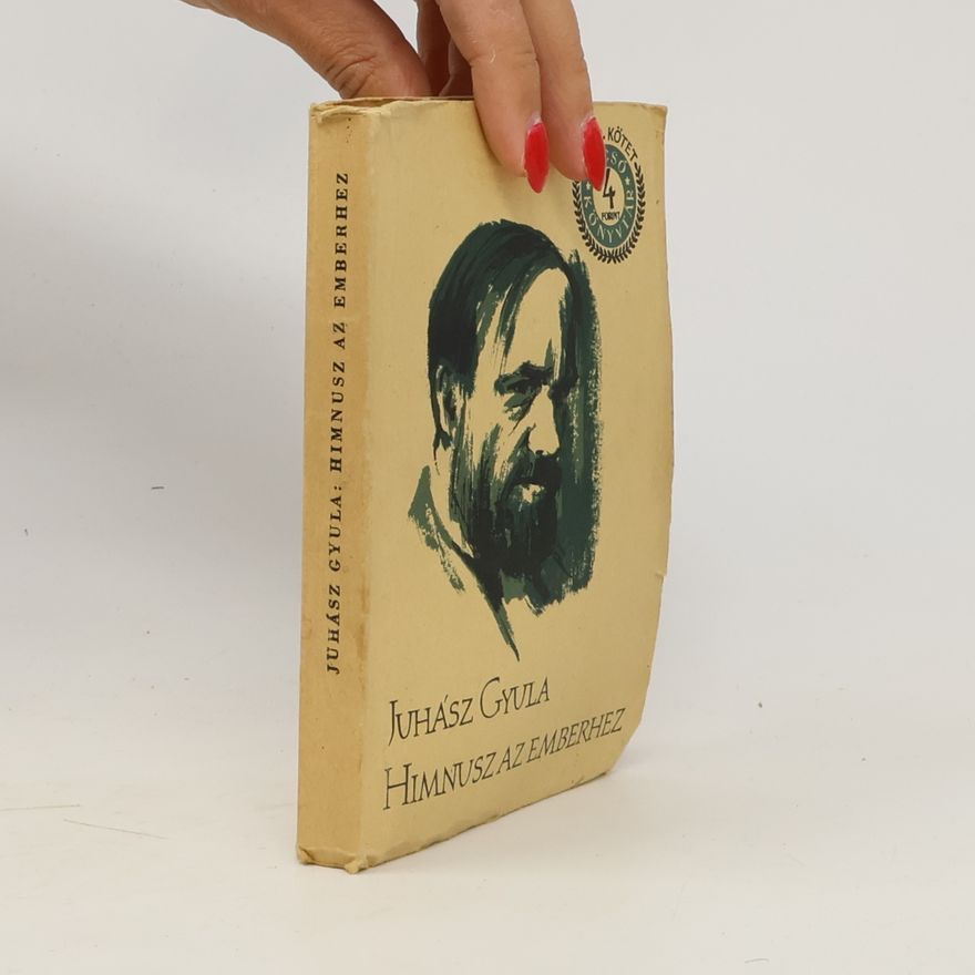 Gyula Juhász Himnusz az Emberhez
