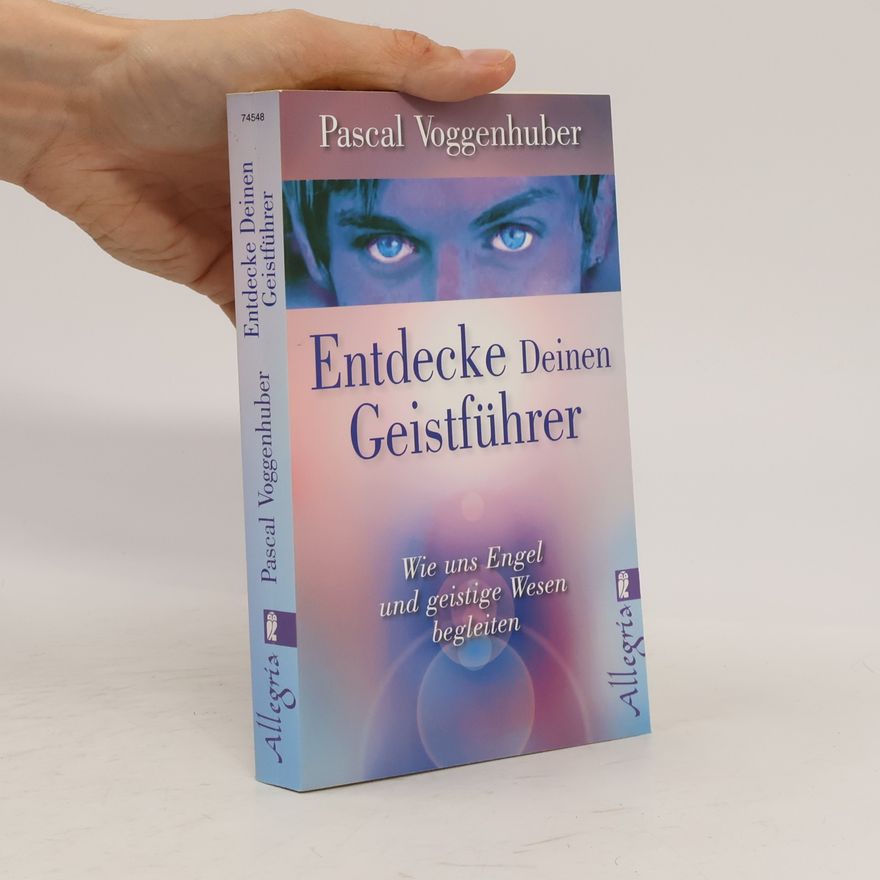 Pascal Voggenhuber Entdecke deinen Geistführer