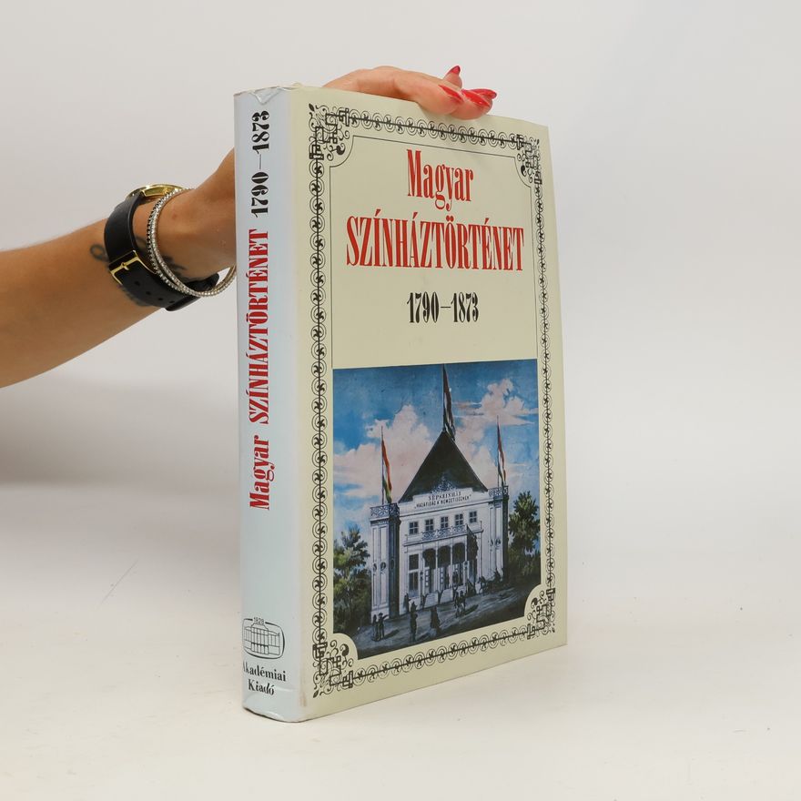 Mályuszné Császár Edit Magyar Színháztörténet 1790-1873