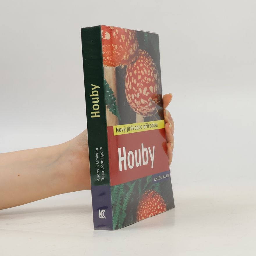 Andreas Gminder Houby - Nový průvodce přírodou