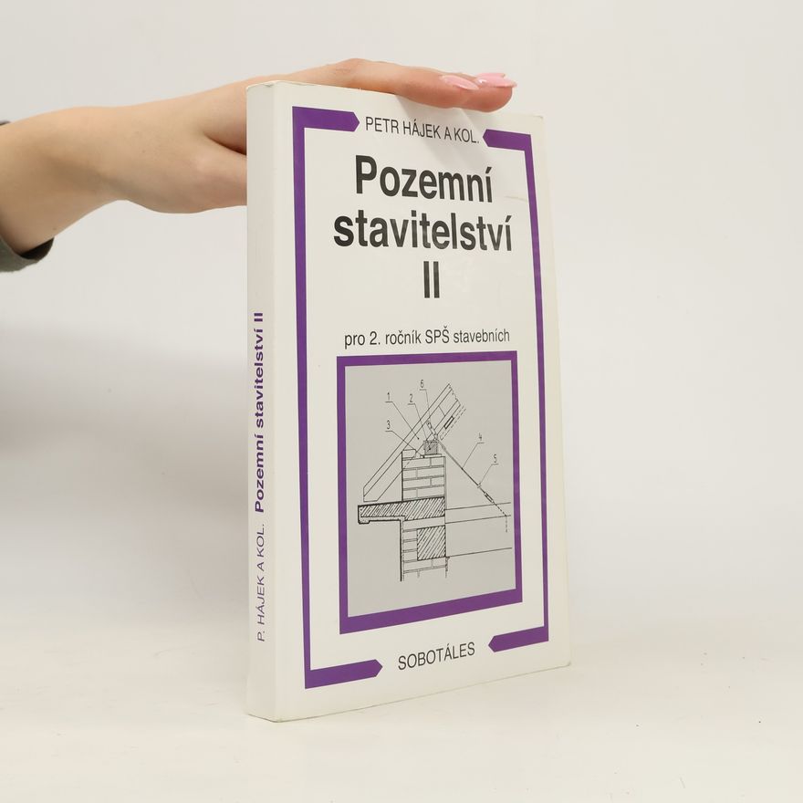 Petr P. Hájek Pozemní stavitelství II: Pro 2. ročník SPŠ stavebních