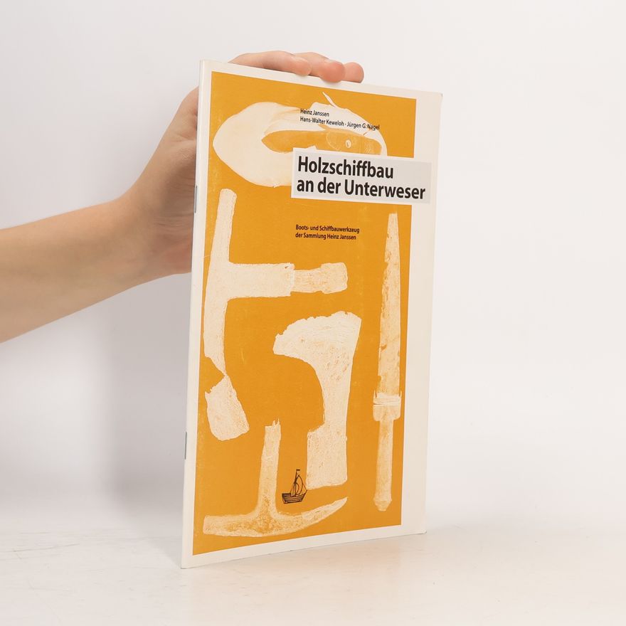 Heinz Janssen Holzschiffbau an der Unterwese
