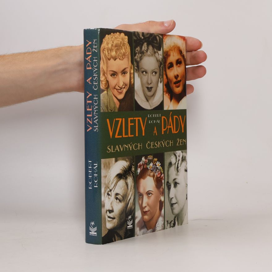 Robert Rohál Vzlety a pády slavných českých žen