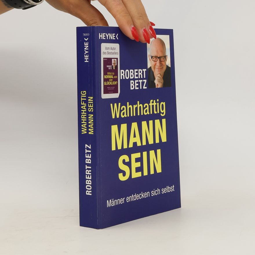 Robert Betz Wahrhaftig Mann sein