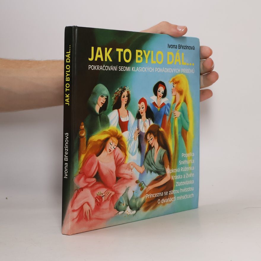 Zdeňka Boušková Jak to bylo dál- : pokračování sedmi klasických pohádkových příběhů