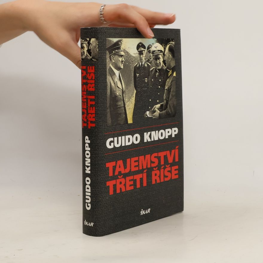 Guido Friedrich Knopp Tajemství třetí říše