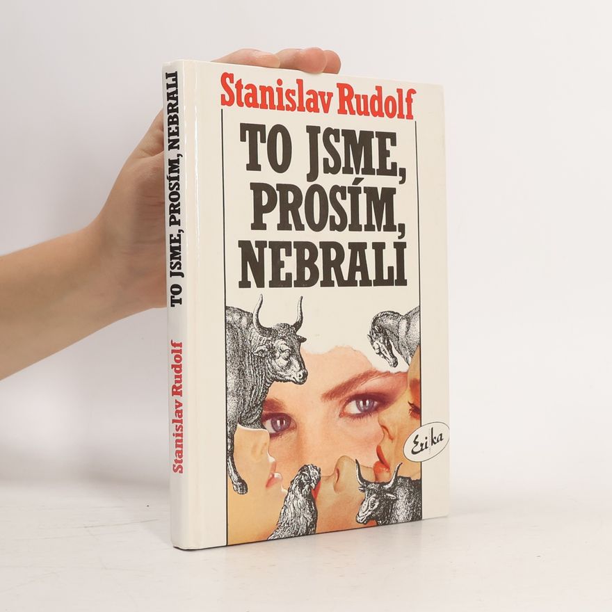 Stanislav Rudolf To jsme, prosím, nebrali