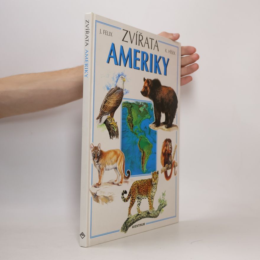 Jiří Felix Zvířata Ameriky