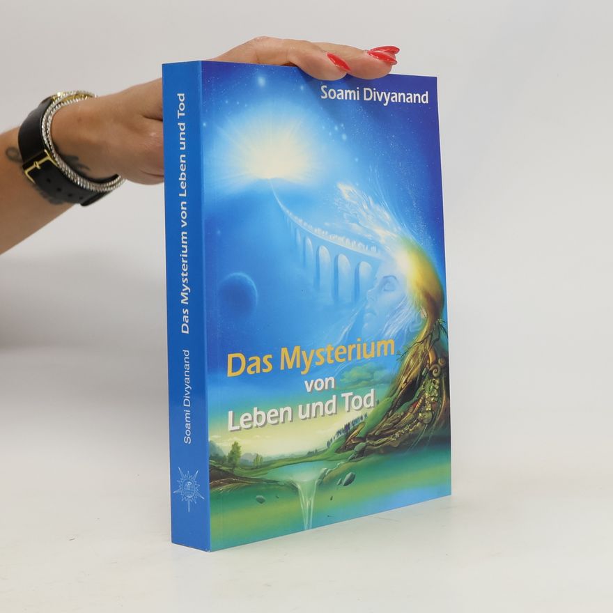 Soami Divyanand Das Mysterium von Leben und Tod
