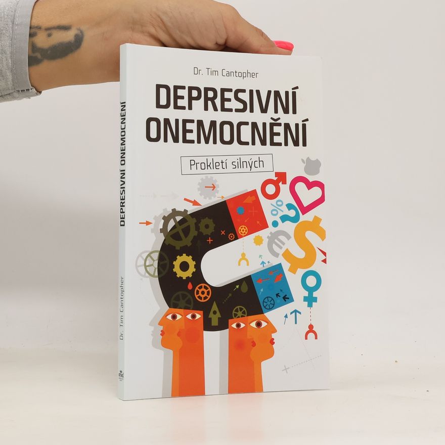 Tim Cantopher Depresivní onemocnění. Prokletí silných