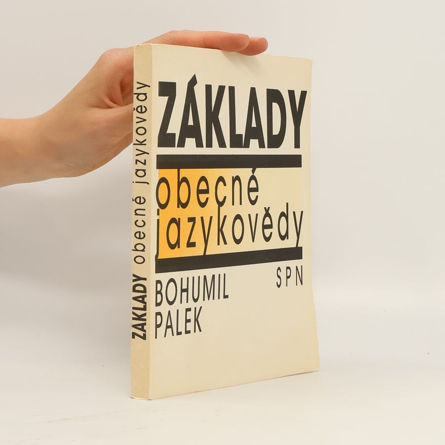Bohumil Palek Základy obecné jazykovědy