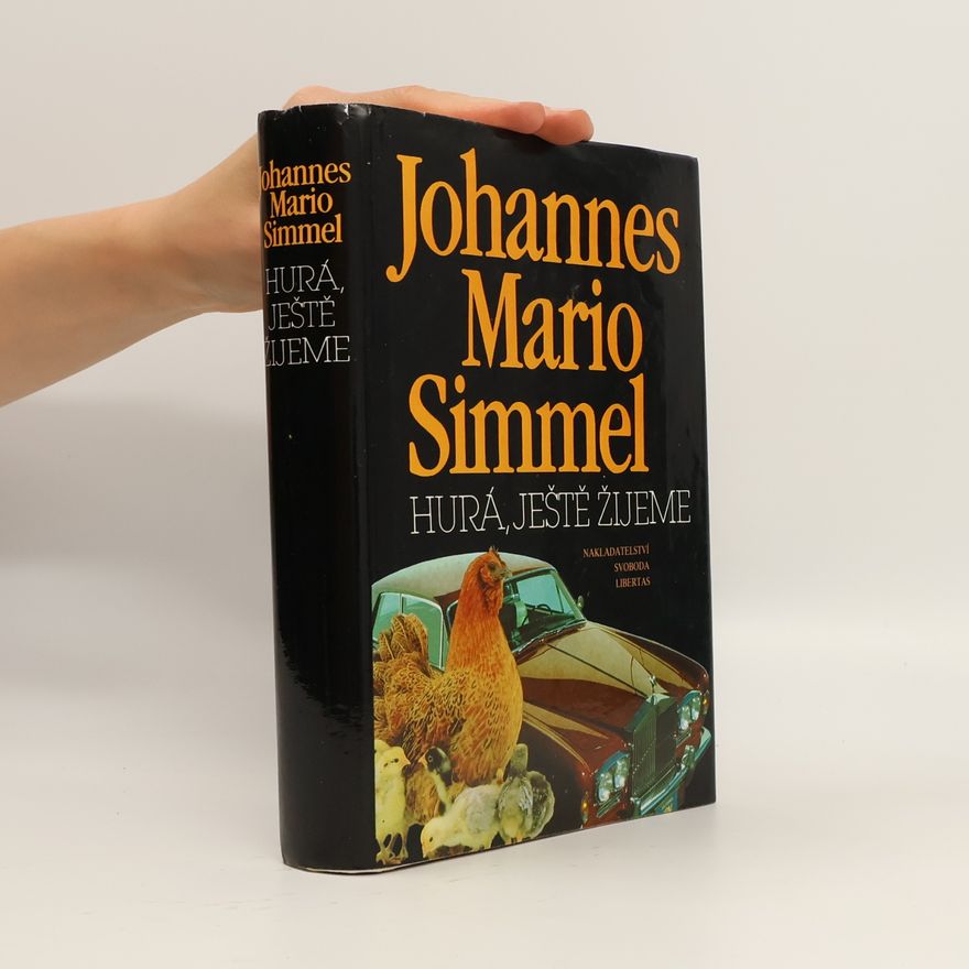 Johannes Mario Simmel Hurá, ještě žijeme
