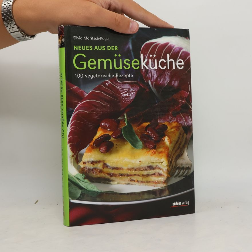 Silvia Maritsch Rager Neues aus der Gemüseküche