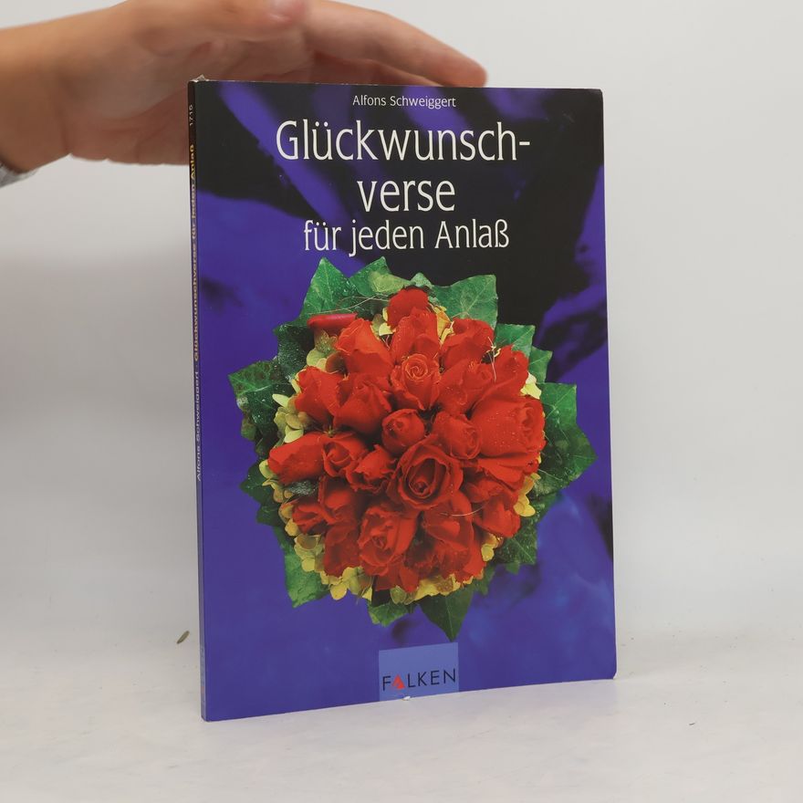 Alfons Schweiggert Glückwunschverse für jeden Anlass