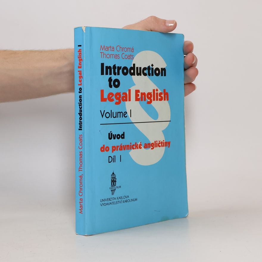 Marta Chromá Introduction to Legal English Volume I. Úvod do právnické angličtiny Díl I.