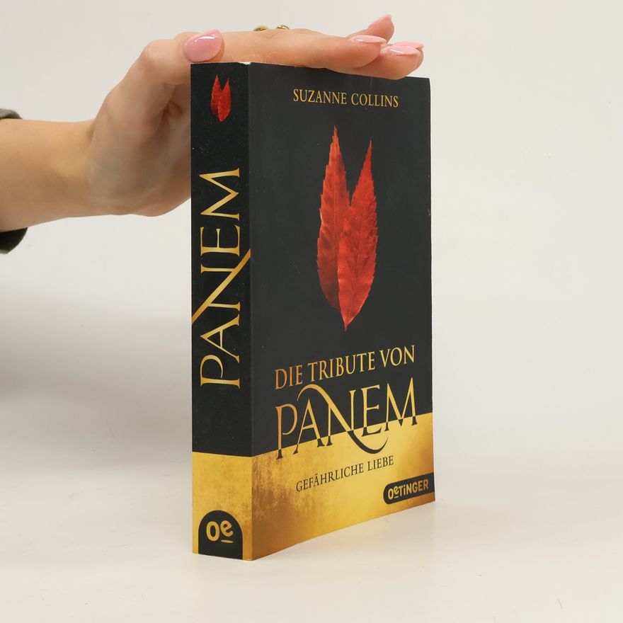 Suzanne Collinsová Die Tribute von Panem. Gefährliche Liebe