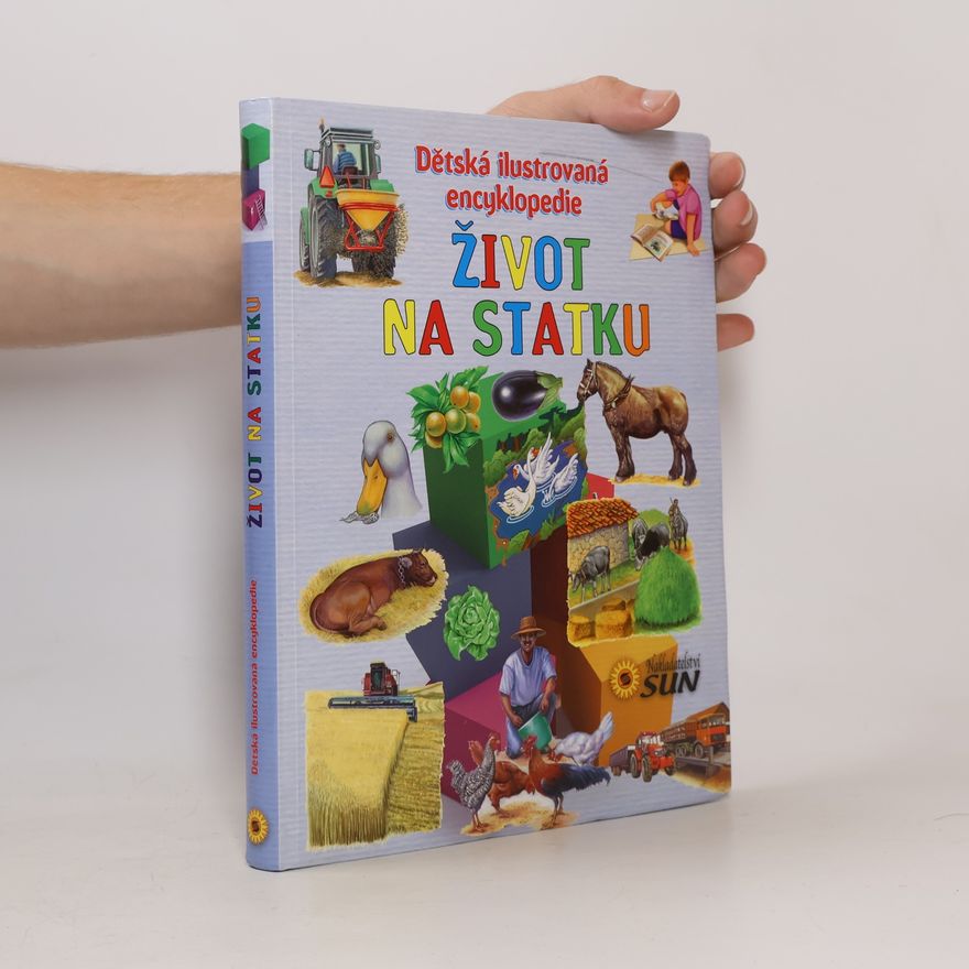 Fernando Fernández Život na statku : dětská ilustrovaná encyklopedie