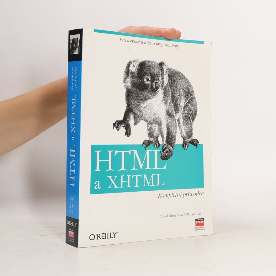 Chuck Musciano HTML a XHTML. Kompletní průvodce.