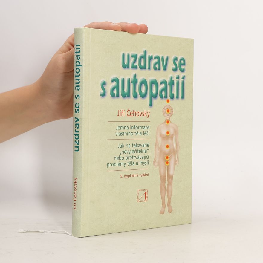Jiří Čehovský Uzdrav se s autopatií