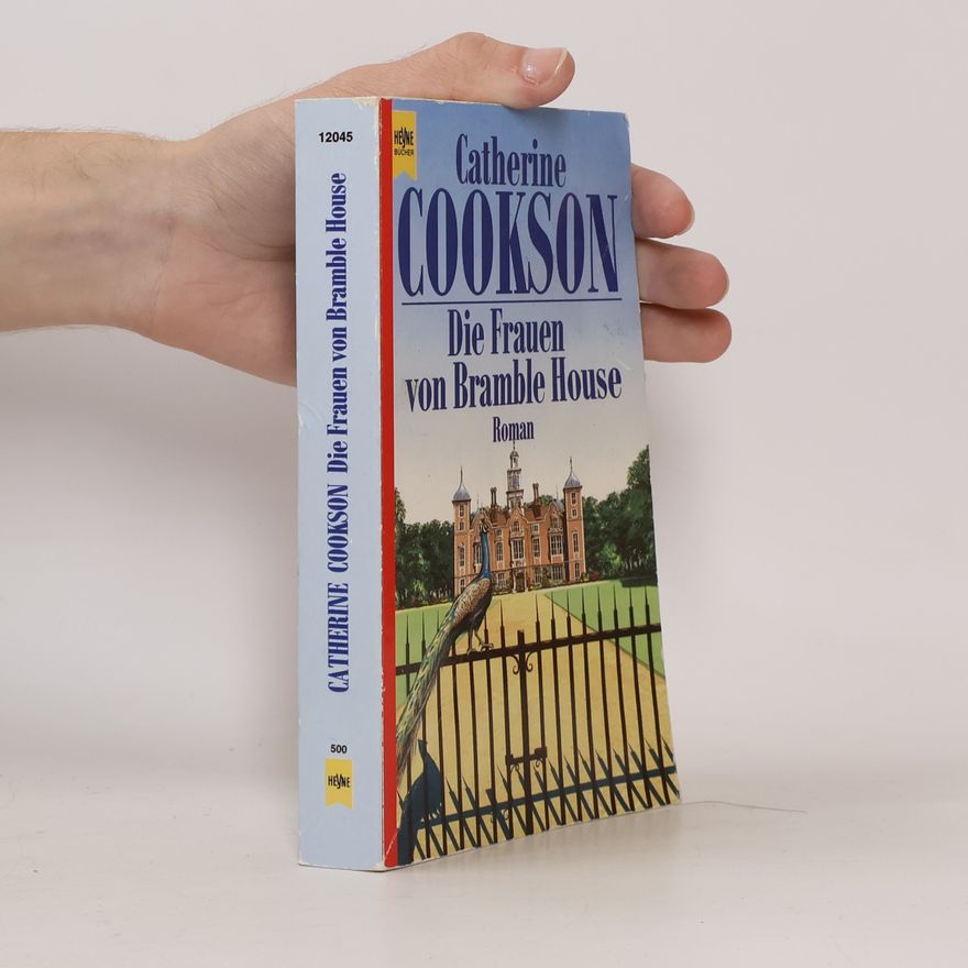 Catherine Cookson Die Frauen von Bramble House : Roman