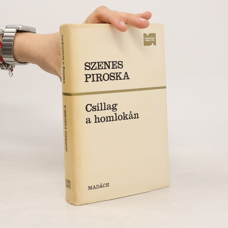 Piroska Szenes Csillag a homlokán