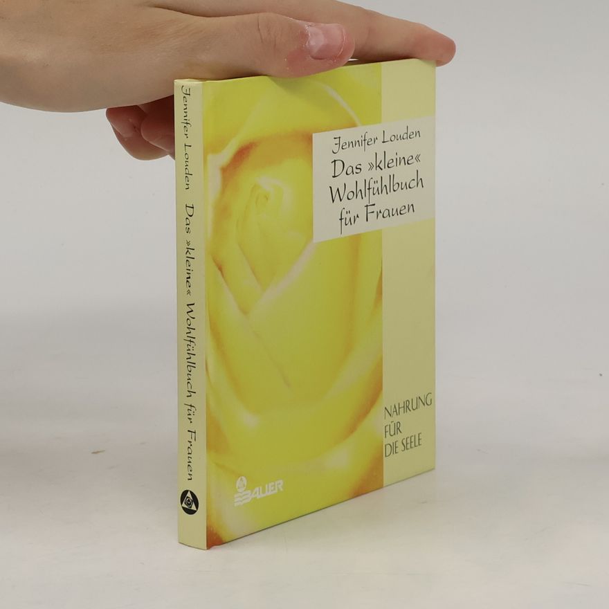 Jennifer Louden Das kleine Wohlfühlbuch für Frauen