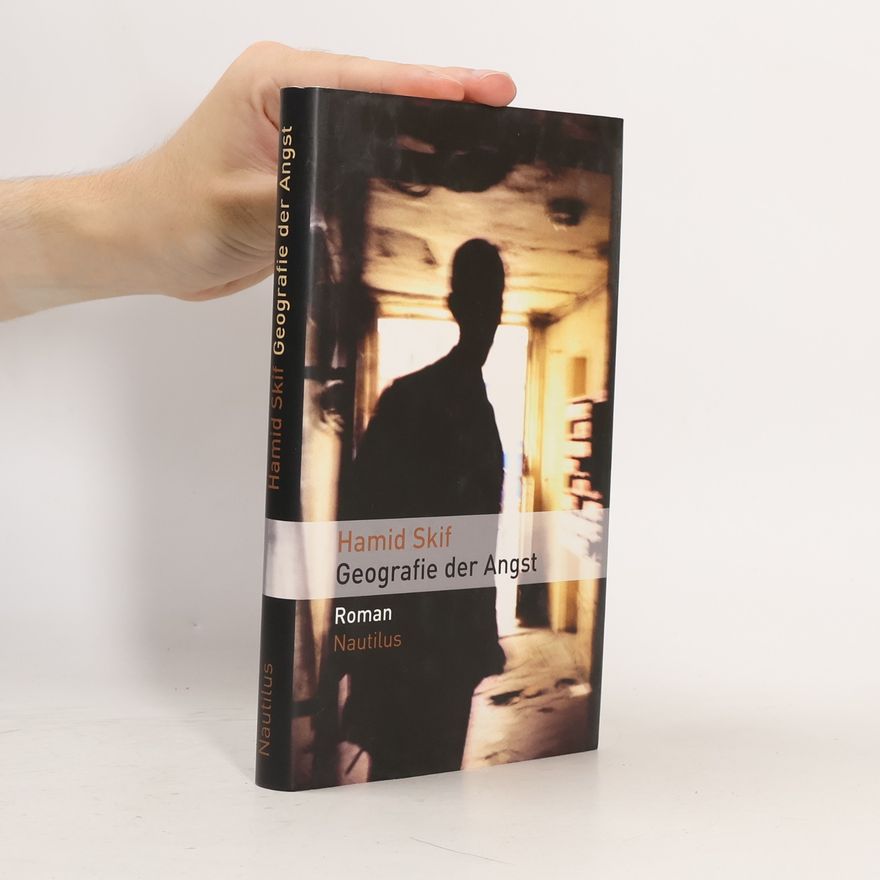 Hamid Skif Geografie der Angst