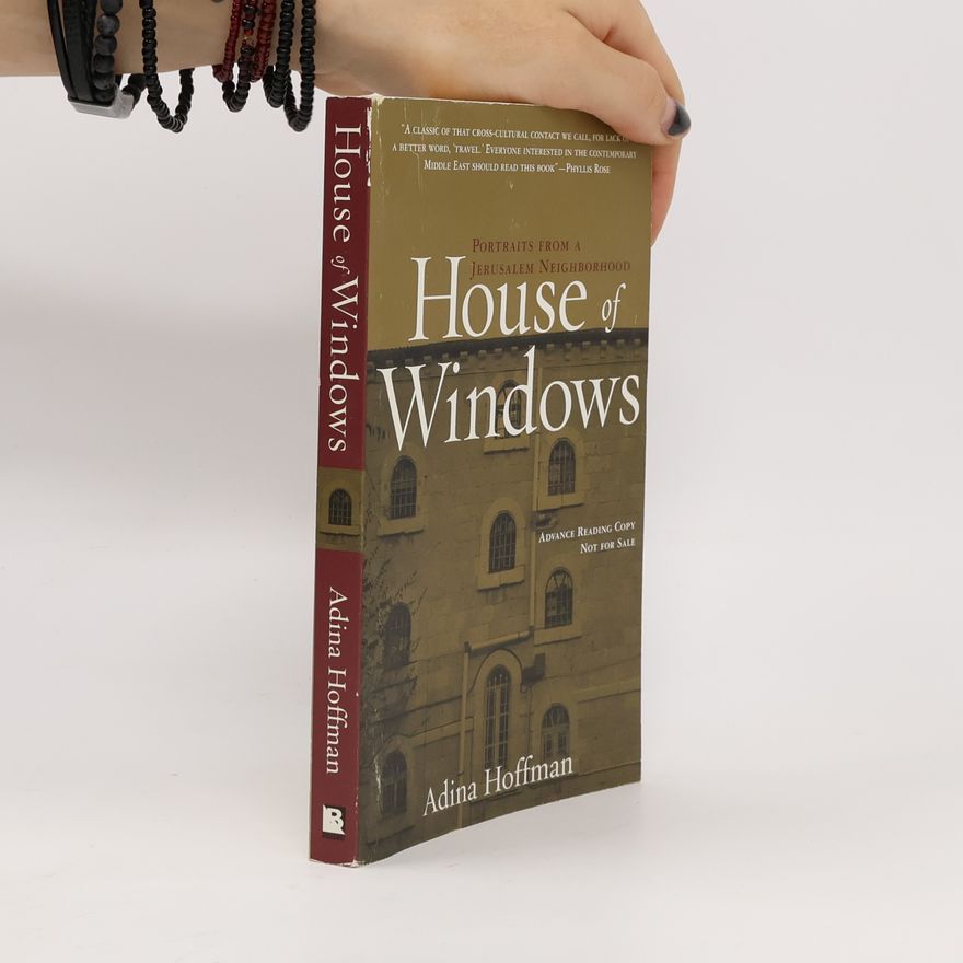 Adina Hoffman House of Windows