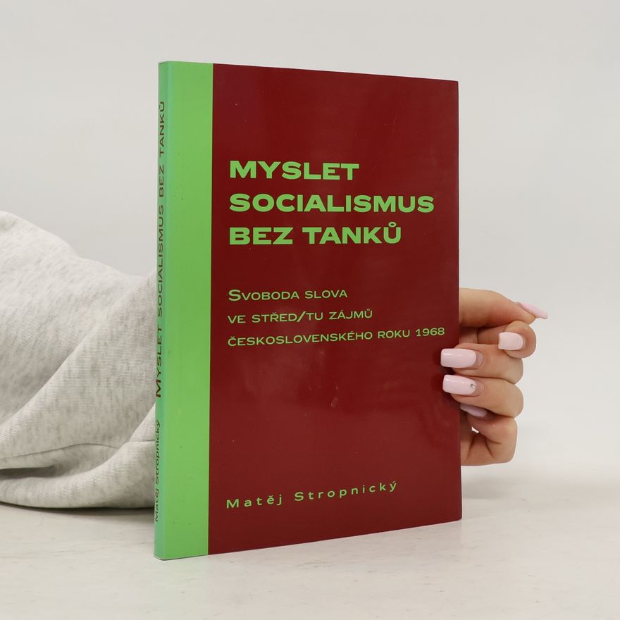 Matěj Stropnický Myslet socialismus bez tanků