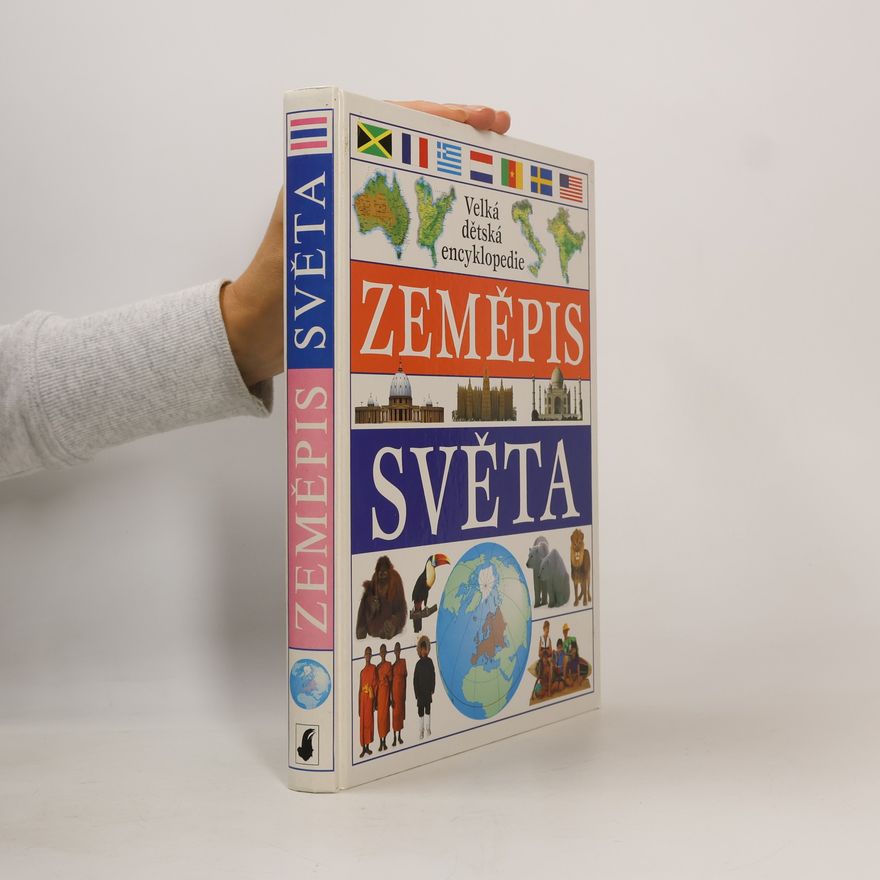 Kolektiv autorů Zeměpis světa: Velká dětská encyklopedie